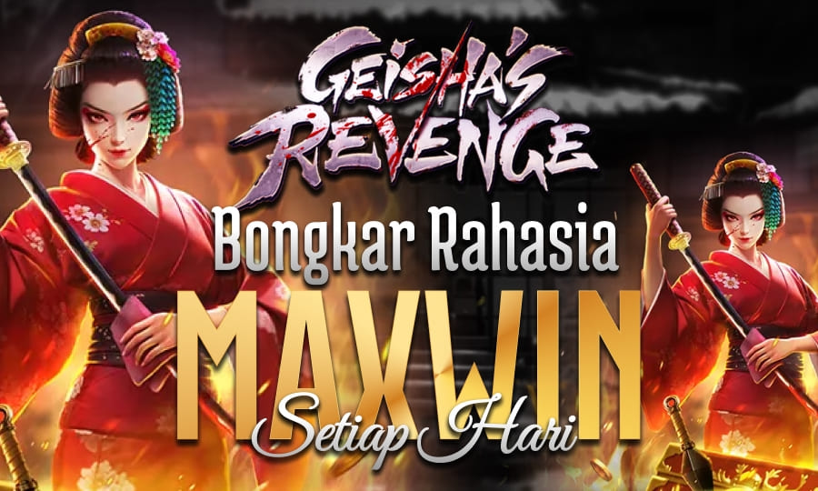 Geisha’s Revenge Slot buy Scatter Bongkar Rahasia Slot Maxwin Setiap Hari di Tahun 2025